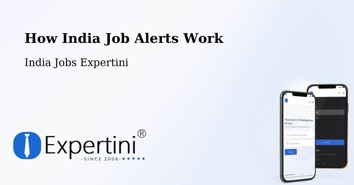 How India Job Alerts Work - India Jobs Expertini
